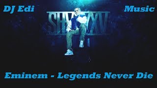 Eminem - Legends Never Die (Rap) ♫DJ Edi♫