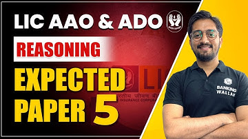 LIC AAO and ADO Expected Paper 5 | Reasoning | Sachin Sir