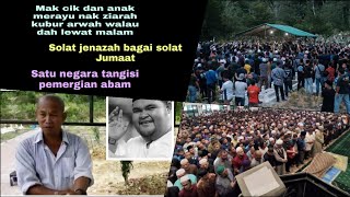 (sebak) video keajaiban kematian abam bocey dan kebaikan yang amat menyentuh hati ketika abam hidup