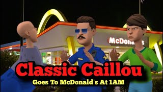 Classic Caillou Sneaks To McDonald’s At 1AM/Arrested