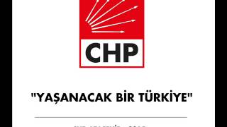 Yaşanacak Bir Türkiye - CHP 2015 Seçim Müziği Resimi