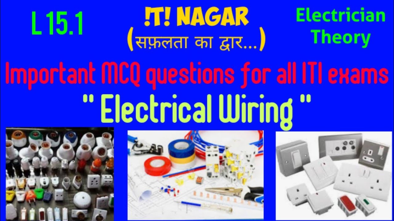 ITI Electrician Theory💥L 15.1 Electrical Wiring And Accessories
