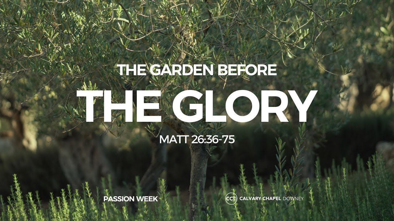 the-garden-before-the-glory-matthew-26-36-75-art-reyes-youtube
