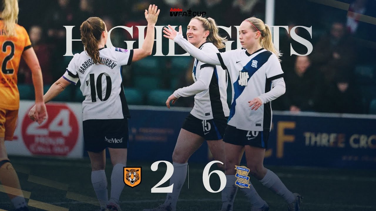 HIGHLIGHTS | Birmingham City Women hit Hull City for six to progress in the Adobe Women's FA Cup! 🏆