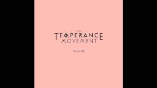 The Temperance Movement - Only Friend