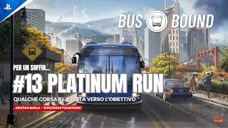 🚍 Bus Bound🚏- Platinum Run - Ep.13 - PS5 Ita Gameplay