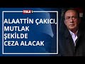 Celal Çelik'ten TELE1'e özel açıklamalar: Alaattin Çakıcı'nın ceza alması için her şeyi yapacağız