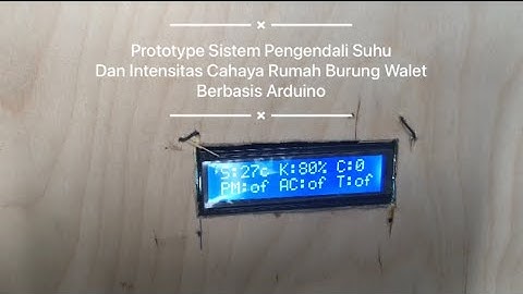 Prototype Sistem Pengendali Suhu Dan Intensitas Cahaya Rumah Burung Walet Berbasis Arduino