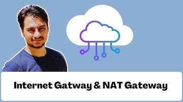 Internet Gatway & NAT Gateway