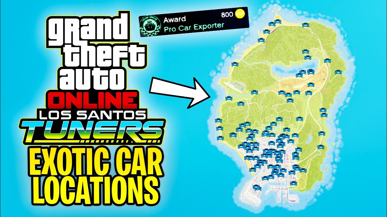 GTA Online Tuners DLC - ALL 100 EXOTIC CAR SPAWN LOCATIONS + Some Tips to Help Out -