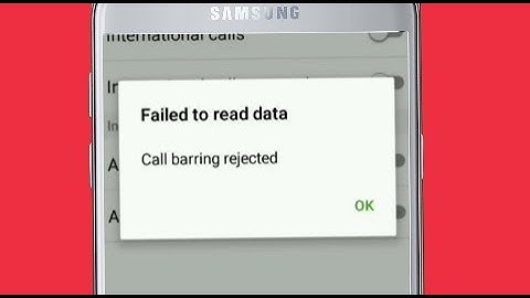 Failed To Read Data Call Barring Rejected Password in Samsung J2