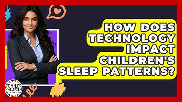 How Does Technology Impact Children
