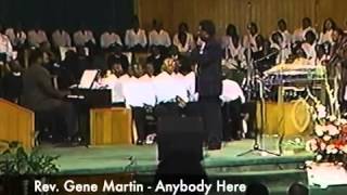 Rev. Gene Martin - Anybody Here
