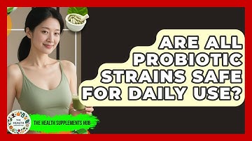 Are All Probiotic Strains Safe for Daily Use? - The Health Supplement Hub