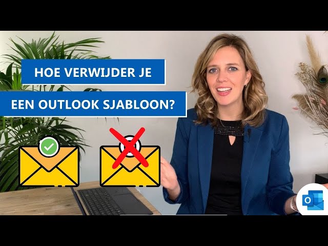 Outlook Sjabloon verwijderen ❌ of aanpassen 🖋️ | Makkelijk stappenplan 📄