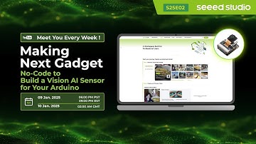 Making Next Gadget: No-Code Vision AI Workshop: Create Smart Arduino Projects in Minutes!