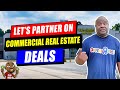 Find Commercial Real Estate Deals Like These & Let's Partner