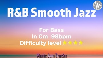 R&B Smooth Jazz Jam For【Bass】C Minor 98bpm No Bass BackingTrack