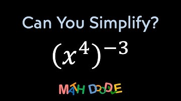 Simplifying Negative Exponent “(𝑥^4)^(–3)” | Step-by-Step Algebra Solution - Math Doodle