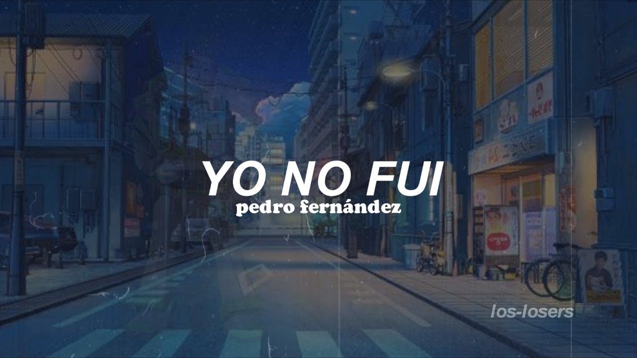 ️ YO NO FUI - YouTube