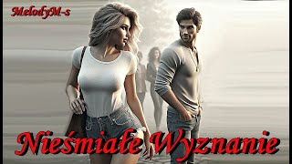 Melodym-S Nieśmiałe Wyznanie