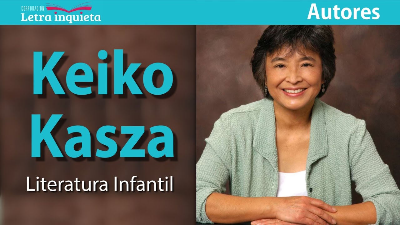 Autores: Keiko Kasza (Literatura Infantil) - YouTube