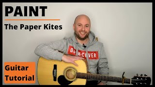 Paint - The Paper Kites - Guitar Tutorial - Easy Guitar Songs For Beginners