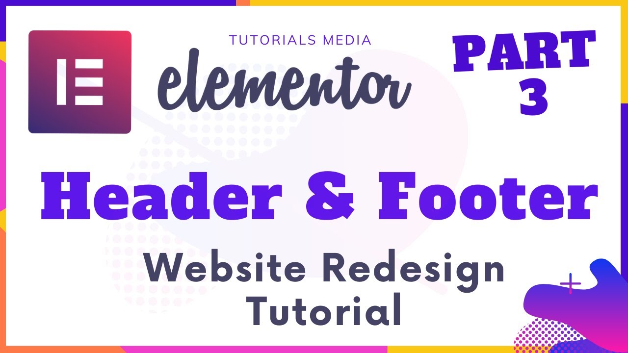 Elementor Website Redesign Tutorial: Header and Footer Design (2021) | PART 3