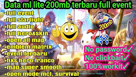 Data mlbb lite 200mb Terbaru full event patch melissa | data lite | data mlbb lite