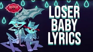 Loser , Baby Ultimate Hazbin Hotel Sing-Along Lyrics