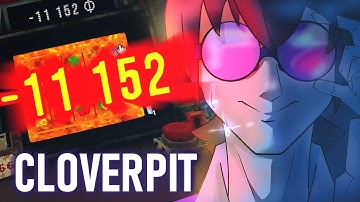 CLOVERPIT Takes your Money AND your Life