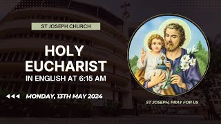 Daily Live Holy Eucharist | Holy Mass @ 6:15 am, Mon 13th May 2024, St Joseph Church, Mira Road