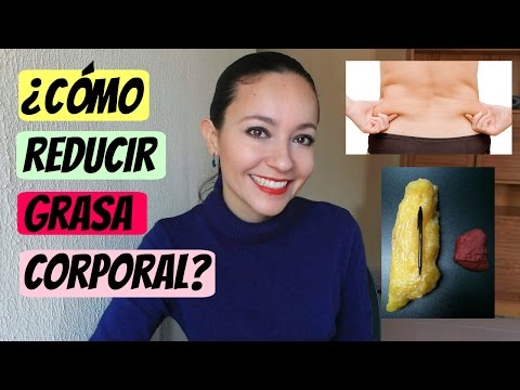 Video: Cómo Deshacerse De La Grasa Corporal