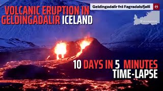 10 Days, Five Minutes - Volcanic Eruption in Geldingadalir Iceland - Time-Lapse