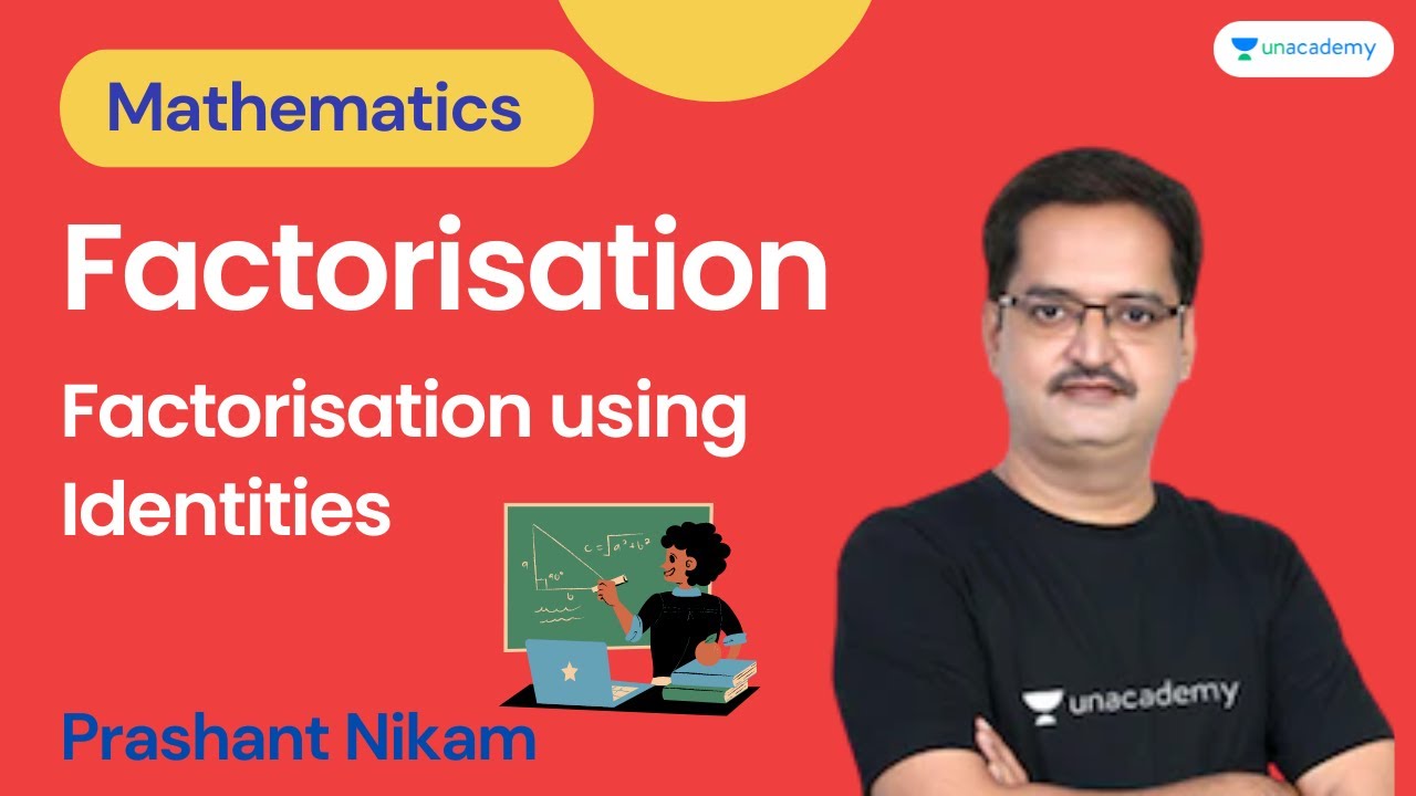 Factorisation Factorisation using Identities Mathematics Prashant