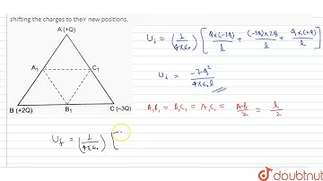 Three point charges +Q, +2Q and -3Q are placedat the vertices of an equilateral triangleABC of s...