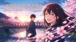 I Want to Eat Your Pancreas | Together Twixtor Edit [4K/60fps] 