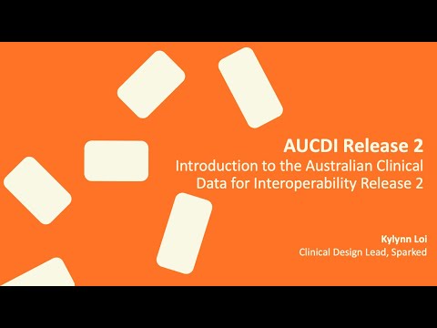 AUCDI Release 2 - Introduction to the Australian Clinical Data for Interoperability Release 2