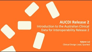 AUCDI Release 2 - Introduction to the Australian Clinical Data for Interoperability Release 2