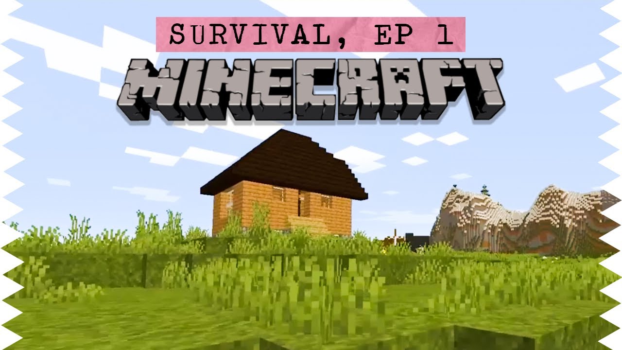 Minecraft Let's Play Survival [Episode 1]- Building an Ugly House - YouTube