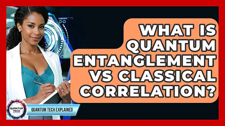 What Is Quantum Entanglement Vs Classical Correlation? - Quantum Tech Explained