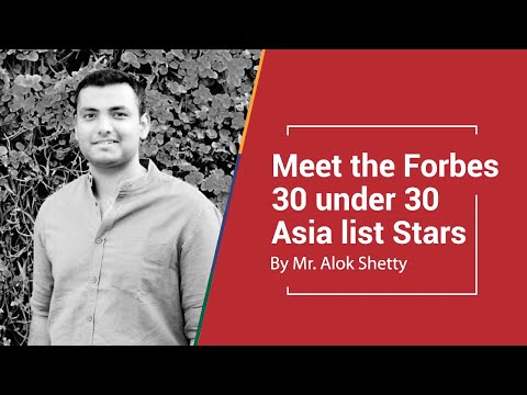 Meet the Forbes 30 under 30 Asia list Stars by Mr. Alok Shetty