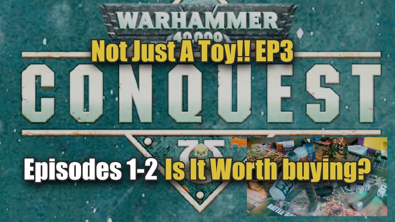 Not Just A Toy!! EP3 - Conquest Magazine Review Parts 1-2