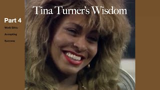Tina Turner's Wisdom Part 4