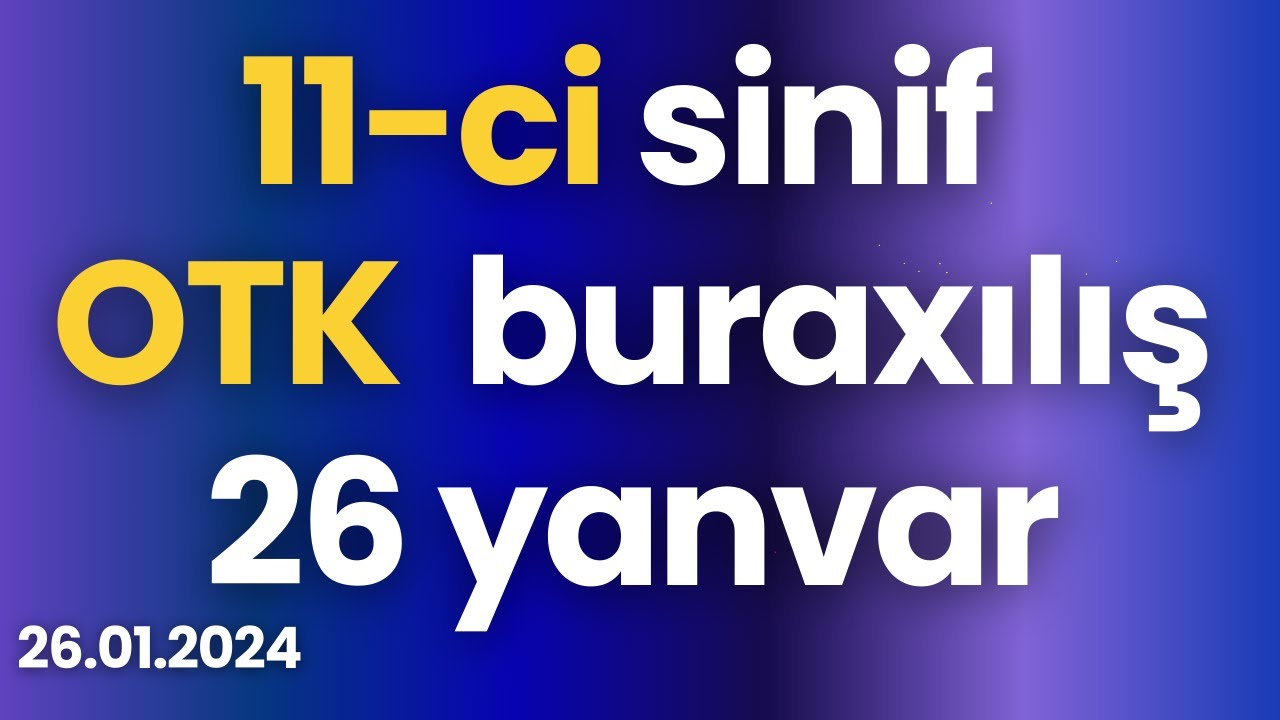 11-ci sinif buraxılış OTK Riyaziyyat | 26 yanvar 2025 ( 26.01.2025)