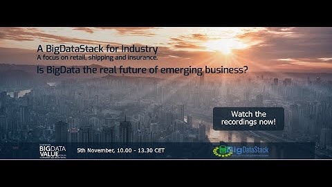 EBVF2020 - A BigDataStack for Industry, part 1