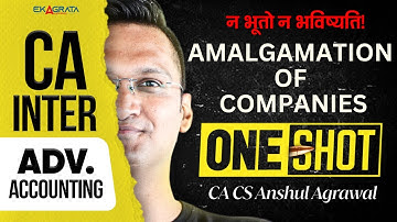 CA Inter Advanced Accounting | Amalgamation of Companies Marathon | 2025 Exam-Focused Revision