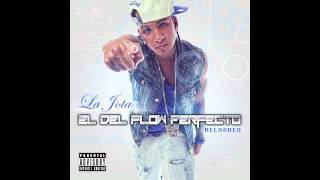 La Jota Ft. Jance - Tu Admirador Secreto (El Del Flow Perfecto Reloaded)