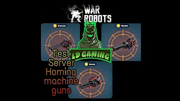 War robots Test Server ( Homing Machine Guns)