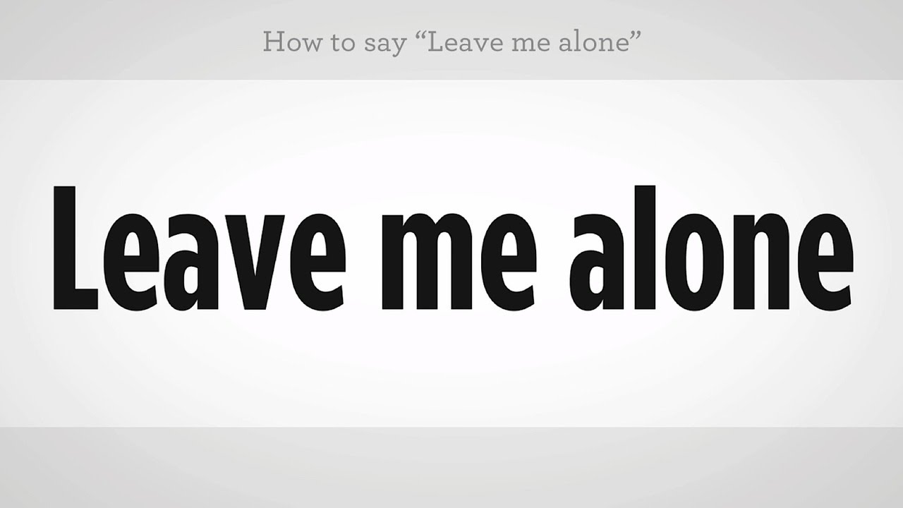 leave me alone sign